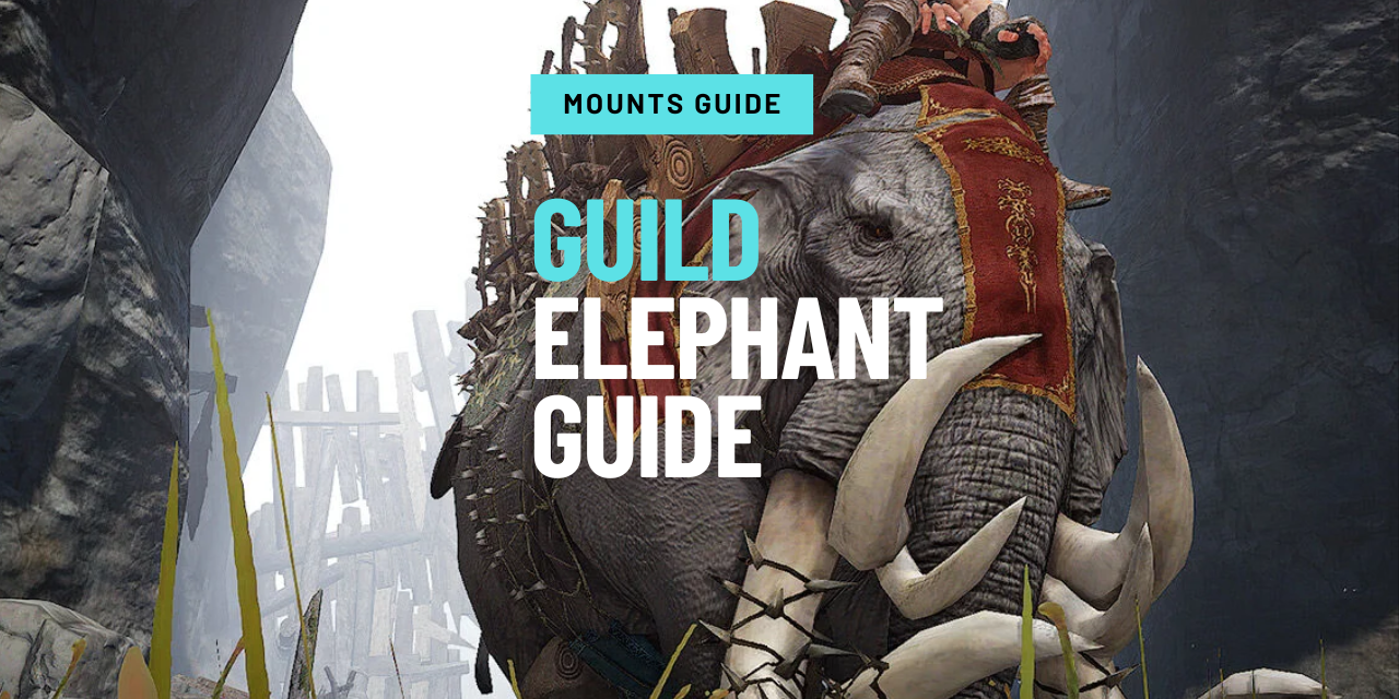 Guild Elephant Guide - Black Desert Foundry
