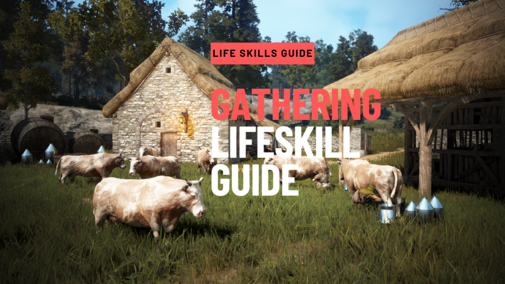 Gathering Lifeskill Guide