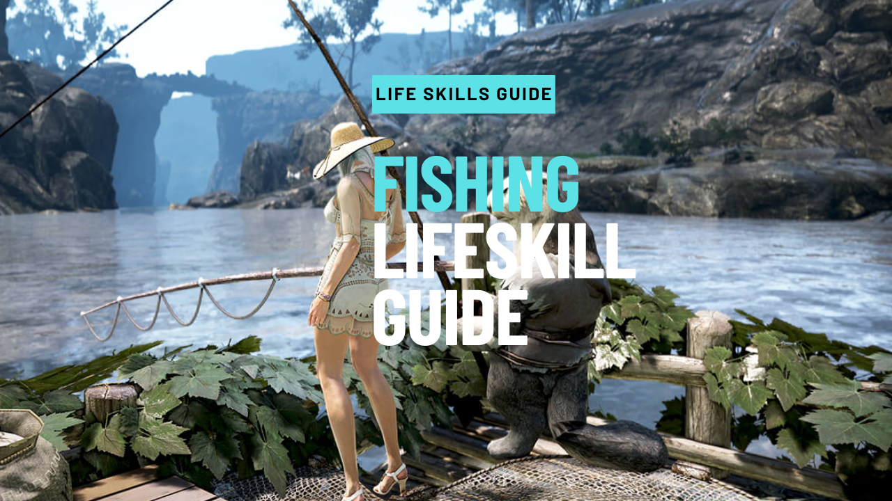 Fishing Lifeskill Guide - BDFoundry