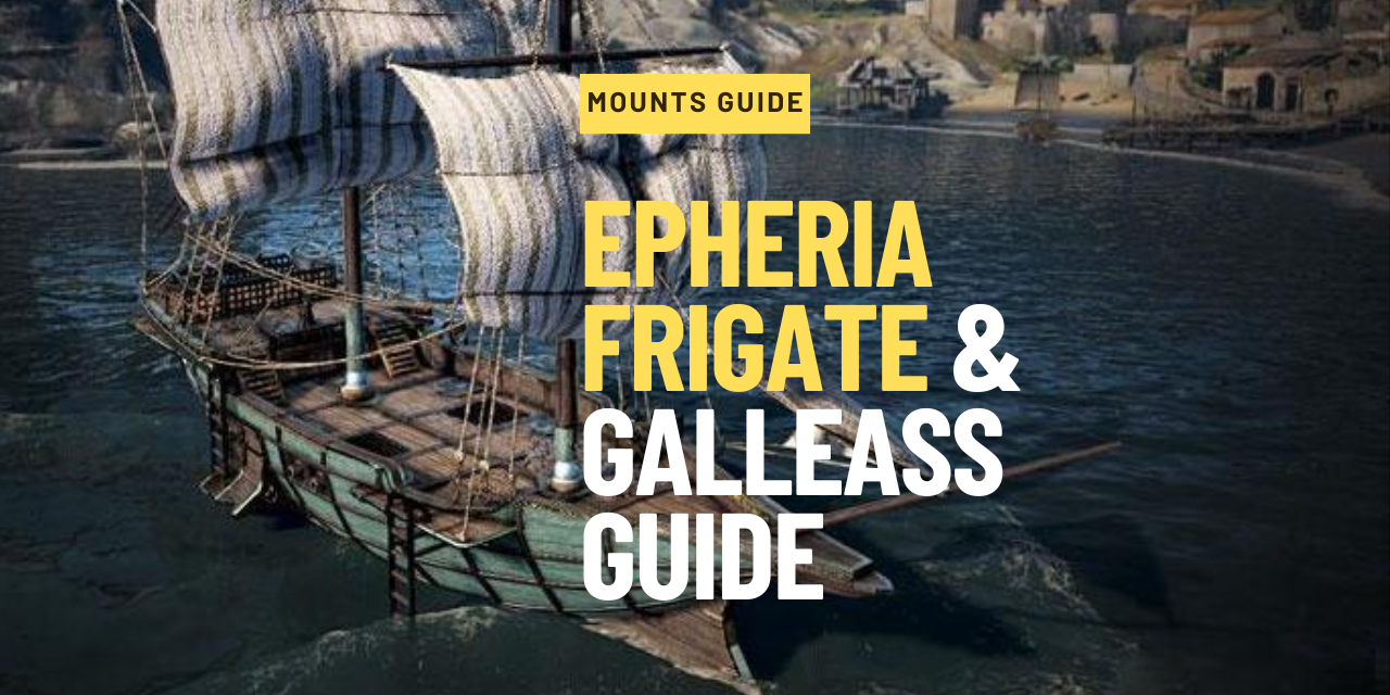epheria frigate and galleass