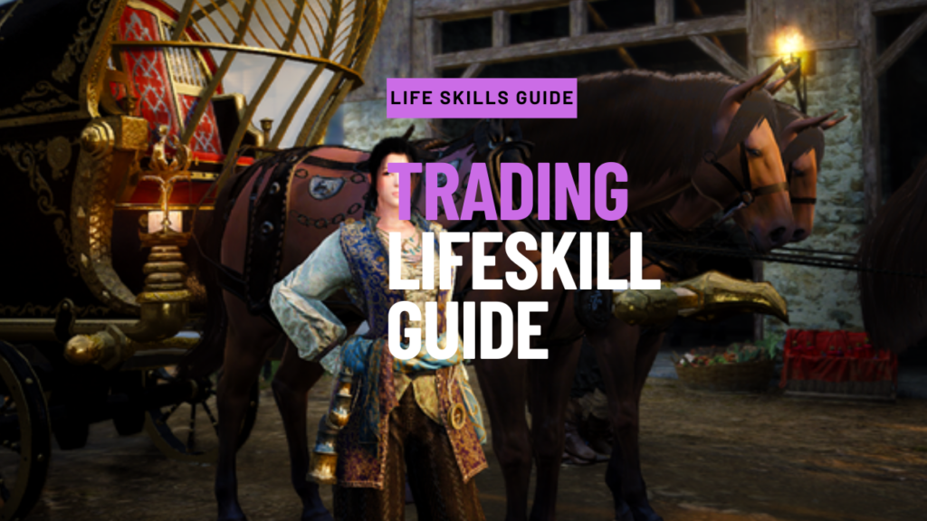 Trading Lifeskill Guide