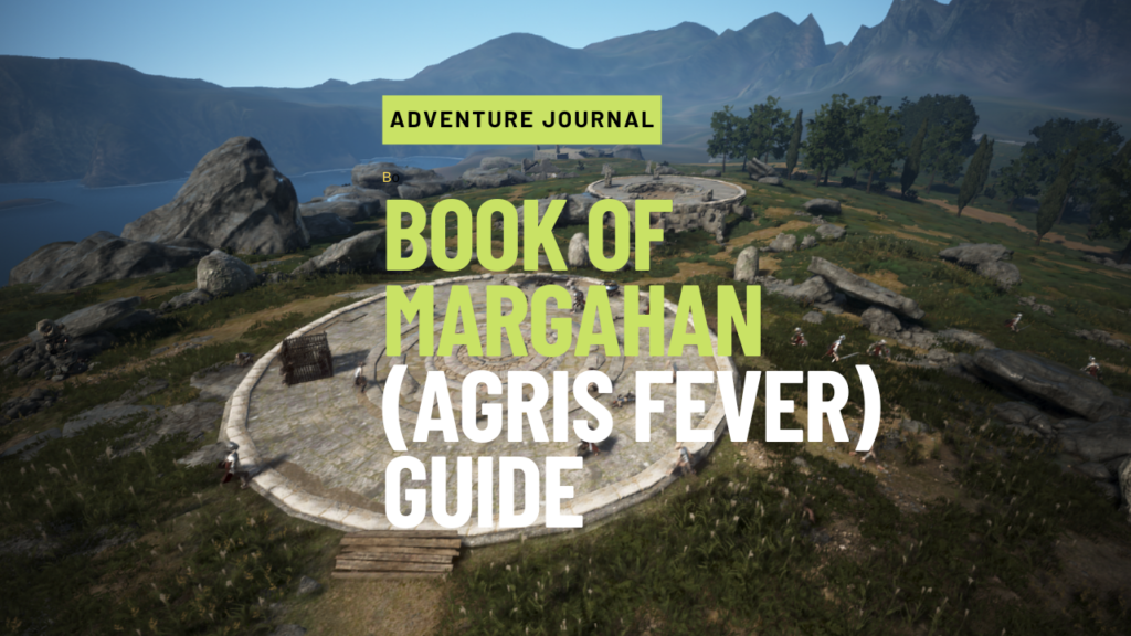 Book of Margahan (Agris Fever) Guide