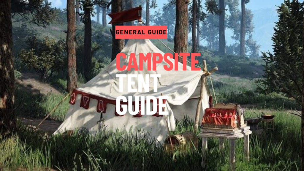 Campsite Tent Guide