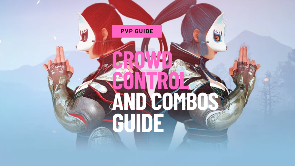 PVP Guide - Crowd Control and Combos