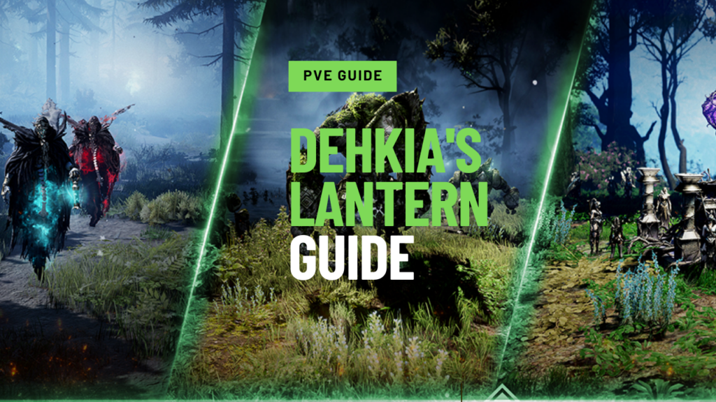 Dehkia Lantern guide