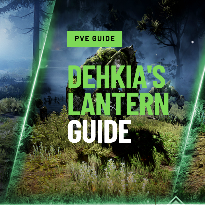 Dehkia Lantern guide