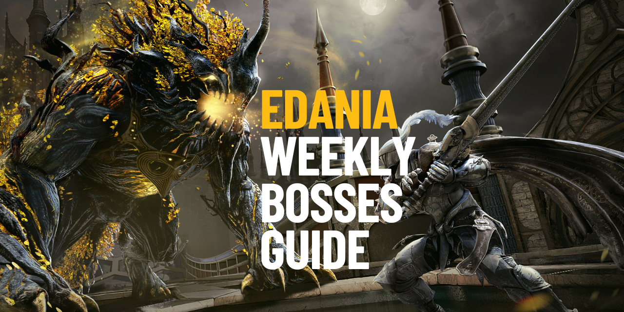 Edania weekly boss Guide(1)